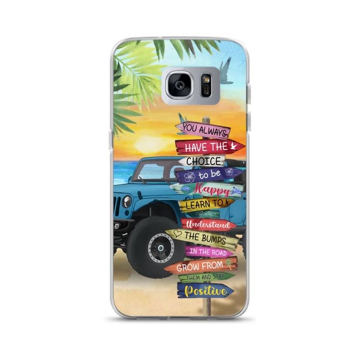 Custom Personalized Offroad SUVs Phone Case - Case For iPhone, Samsung and Xiaomi - You Always Have The Choice To Be Happy