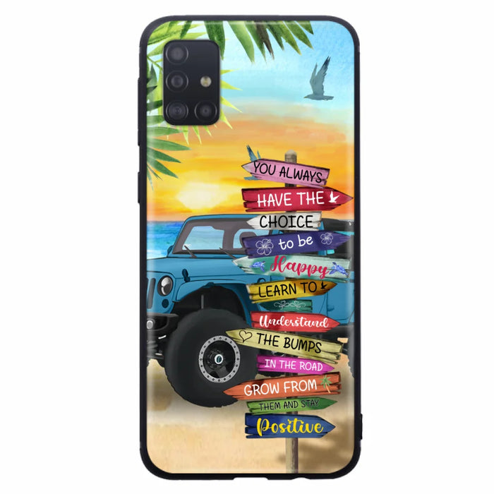 Custom Personalized Offroad SUVs Phone Case - Case For iPhone, Samsung and Xiaomi - You Always Have The Choice To Be Happy