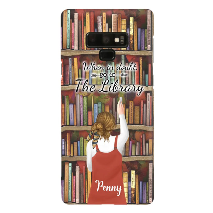 Personalized Reading Girl/ Reading Hobby Phone Case - Best Gift For Reading Girls - When in doubt, go to the library  - 7AZ0EJ