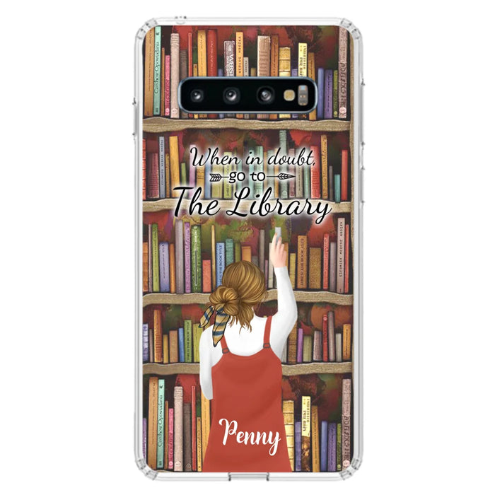 Personalized Reading Girl/ Reading Hobby Phone Case - Best Gift For Reading Girls - When in doubt, go to the library  - 7AZ0EJ