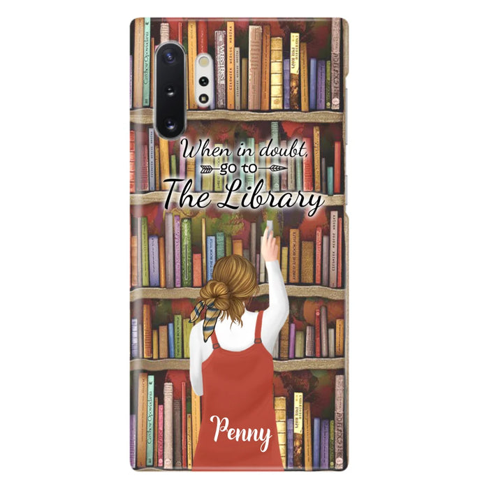 Personalized Reading Girl/ Reading Hobby Phone Case - Best Gift For Reading Girls - When in doubt, go to the library  - 7AZ0EJ