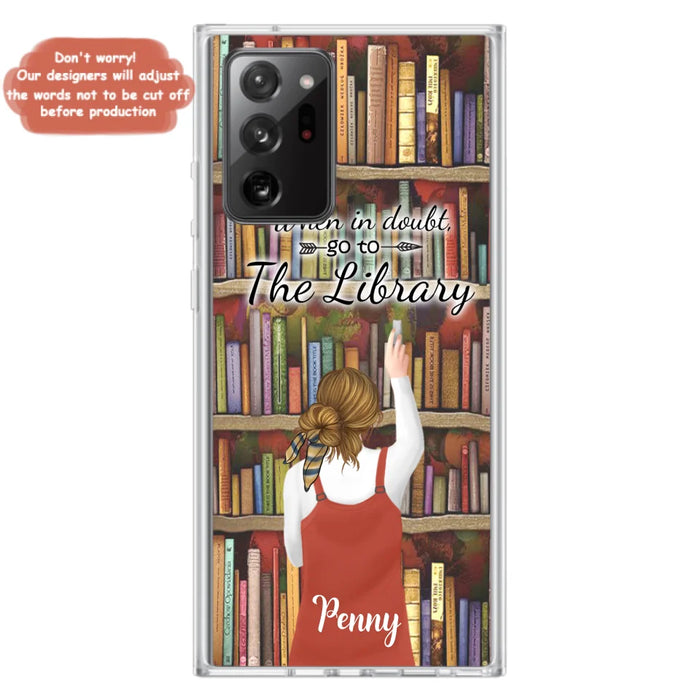 Personalized Reading Girl/ Reading Hobby Phone Case - Best Gift For Reading Girls - When in doubt, go to the library  - 7AZ0EJ