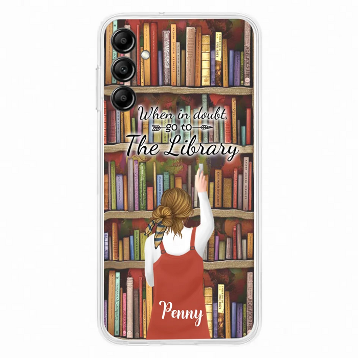 Personalized Reading Girl/ Reading Hobby Phone Case - Best Gift For Reading Girls - When in doubt, go to the library  - 7AZ0EJ