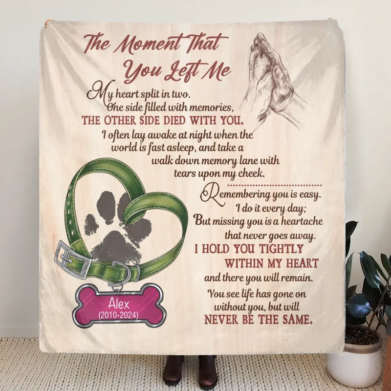 Personalized Memorial Pet Pawprint Fleece Throw/Quilt Blanket - Memorial Gift Idea For Dog/Cat/Pet Lover - The Moment That You Left Me