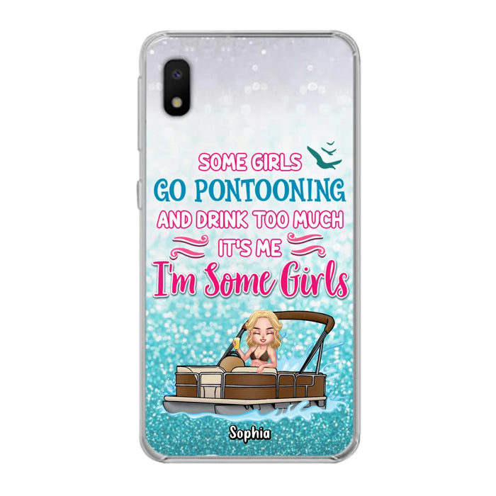 Custom Personalized Pontoon Queen Phone Case - Best Gift Idea For Pontoon Lovers - Some Girls Go Pontooning And Drink Too Much, It's Me, I'm Some Girls - Cases For iPhone And Samsung