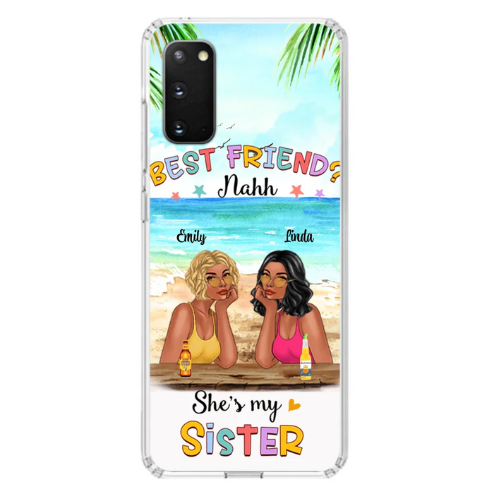 Custom Personalized Friend Phone Case - Best Friend Nahh She's My Sister