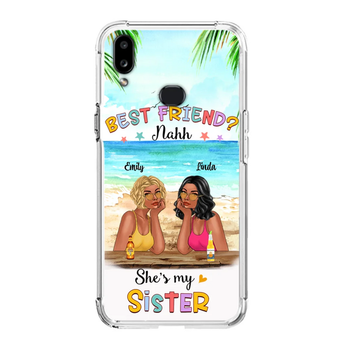 Custom Personalized Friend Phone Case - Best Friend Nahh She's My Sister