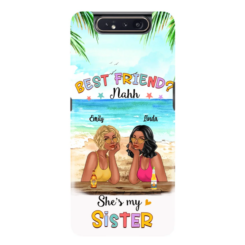 Custom Personalized Friend Phone Case - Best Friend Nahh She's My Sister