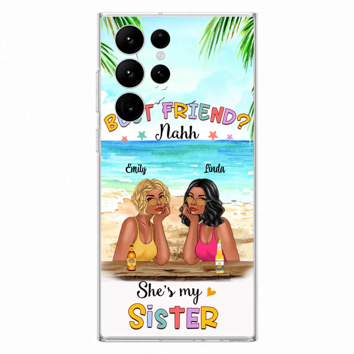 Custom Personalized Friend Phone Case - Best Friend Nahh She's My Sister