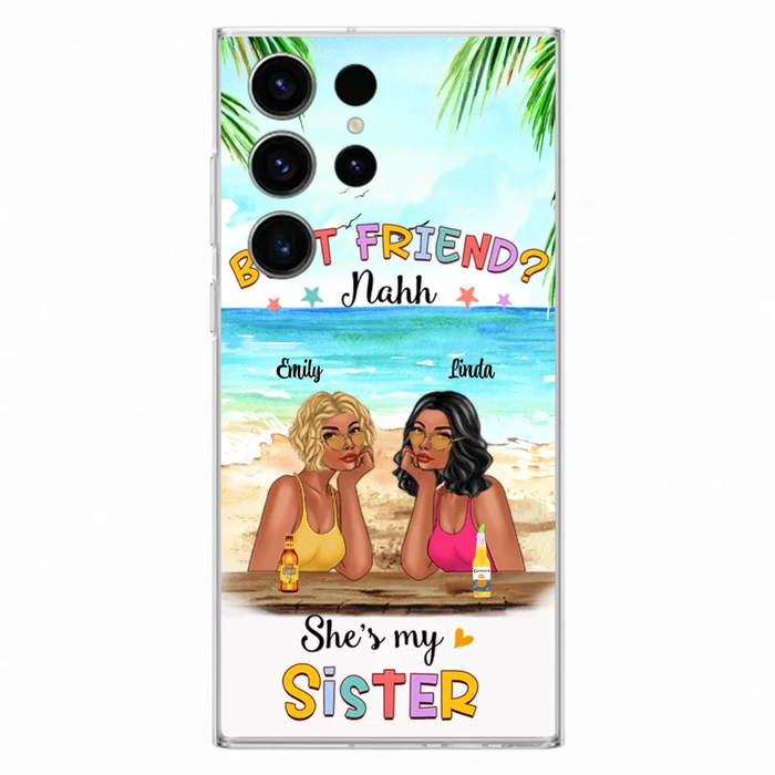 Custom Personalized Friend Phone Case - Best Friend Nahh She's My Sister