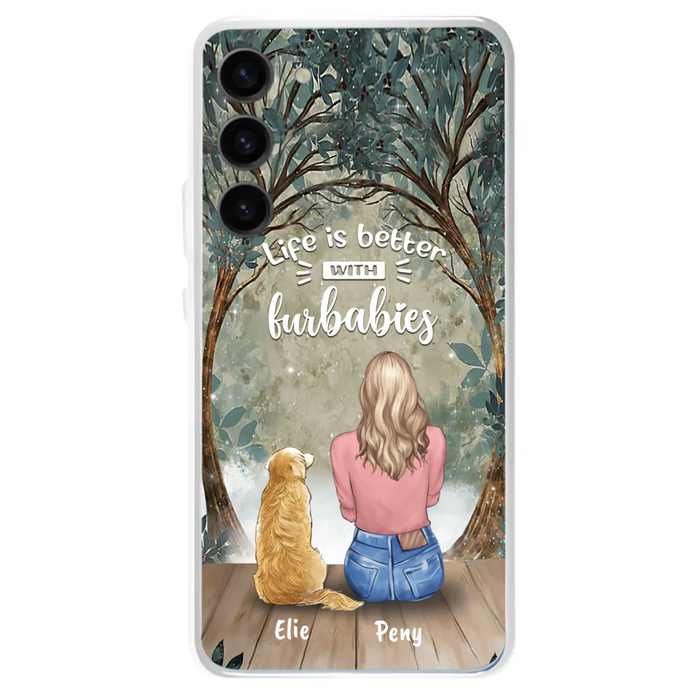 Custom Personalized Pet Mom Phone Case - Girl With Upto 5 Pets - Life Is Better With Furbabies -Phone Case For iPhone And Samsung