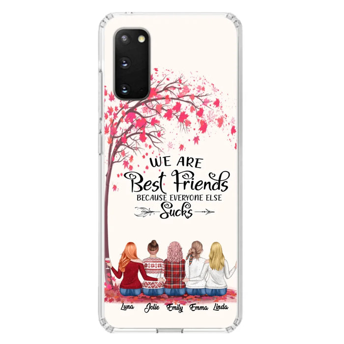 Custom Personalized Best Friends Phone Case - Upto  5 Besties - We Are Best Friends Because Everyone Else Sucks