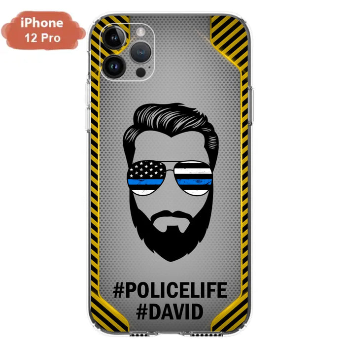 Custom Personalized Policelife Phone Case - Best Gift for Dads - For iPhone And Samsung - NTQYR8