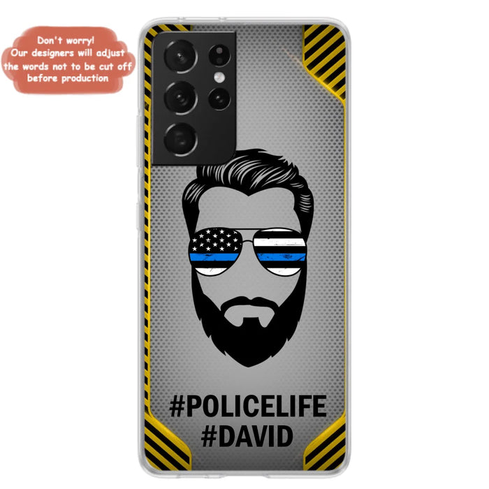 Custom Personalized Policelife Phone Case - Best Gift for Dads - For iPhone And Samsung - NTQYR8