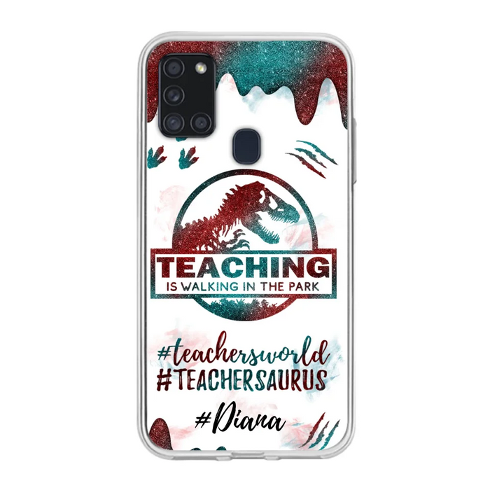 Custom Personalized Teacher Dinosaur Phone Case - Best Gift For Teachers - Teaching Is Walking In The Park - For iPhone And Samsung Phone Case - 5DGAH6