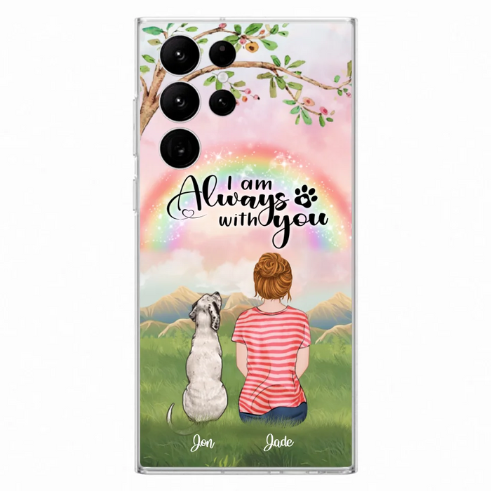 Custom Personalized Dog Mom/Dad Phone Case - Upto 4 Dogs - Best Gift For Dog Lover - I Am Always With You - Case For Iphone Samsung - 5BWJPA