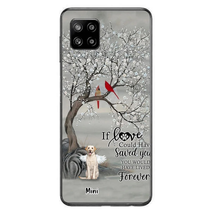 Custom Personalized Memorial Dog Phone Case - Memorial Gift For Dog Lovers With Upto 3 Dogs - If Love Could Have Saved You, You Would Have Lived Forever - Cases For iPhone And Samsung