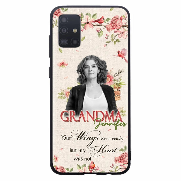 Custom Personalized Memorial Phone Case For iPhone/ Samsung - Upload Photo - Your Wings Were Ready But My Heart Was Not