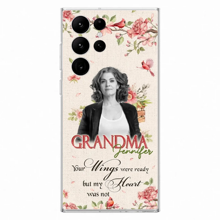 Custom Personalized Memorial Phone Case For iPhone/ Samsung - Upload Photo - Your Wings Were Ready But My Heart Was Not