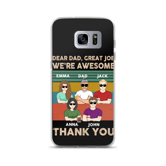 Custom Personalized Dear Mom/ Dad Phone Case For iPhone/ Samsung - Upto 5 People - Gift Idea For Mother's Day/ Father's Day - Dear Dad, Great Job We're Awesome Thank You