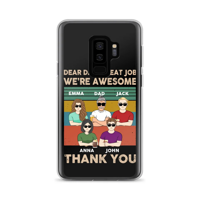 Custom Personalized Dear Mom/ Dad Phone Case For iPhone/ Samsung - Upto 5 People - Gift Idea For Mother's Day/ Father's Day - Dear Dad, Great Job We're Awesome Thank You