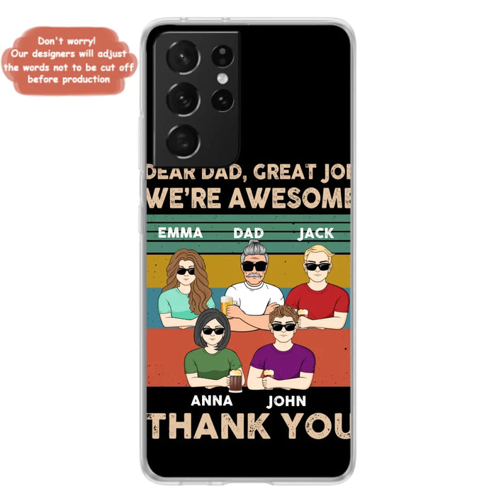 Custom Personalized Dear Mom/ Dad Phone Case For iPhone/ Samsung - Upto 5 People - Gift Idea For Mother's Day/ Father's Day - Dear Dad, Great Job We're Awesome Thank You