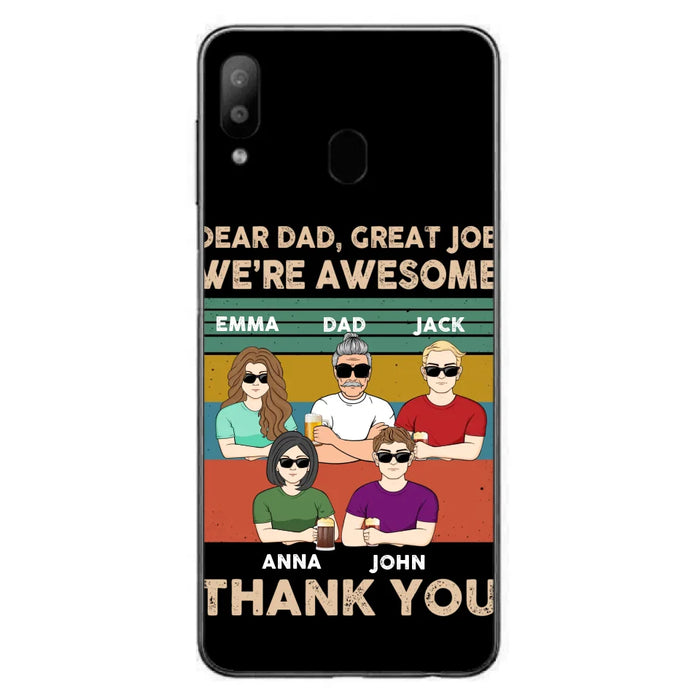 Custom Personalized Dear Mom/ Dad Phone Case For iPhone/ Samsung - Upto 5 People - Gift Idea For Mother's Day/ Father's Day - Dear Dad, Great Job We're Awesome Thank You