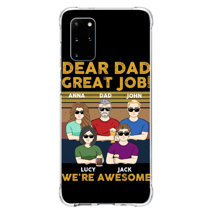 Custom Personalized Great Job Dad Phone Case - Dad With Upto 4 Children - Gift Idea For Father's Day/ Birthday - Dear Dad Great Job I'm Awesome - Case For iPhone/ Samsung