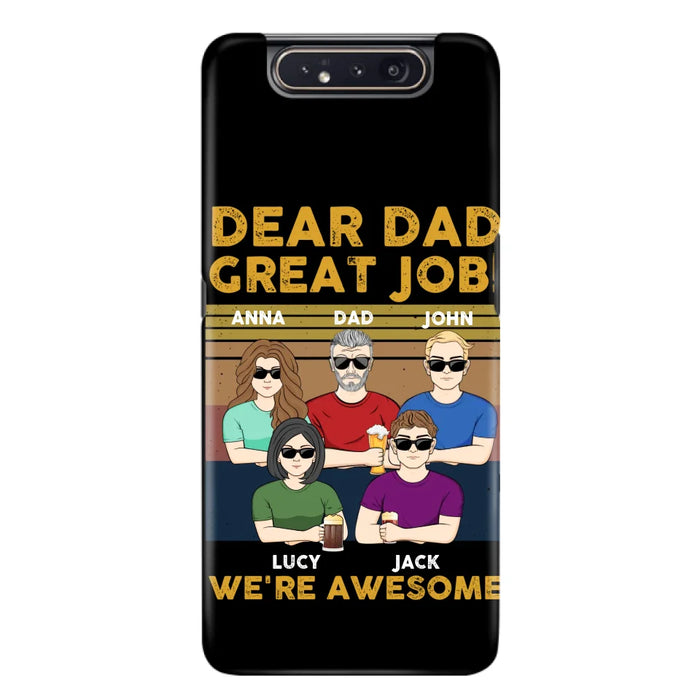 Custom Personalized Great Job Dad Phone Case - Dad With Upto 4 Children - Gift Idea For Father's Day/ Birthday - Dear Dad Great Job I'm Awesome - Case For iPhone/ Samsung