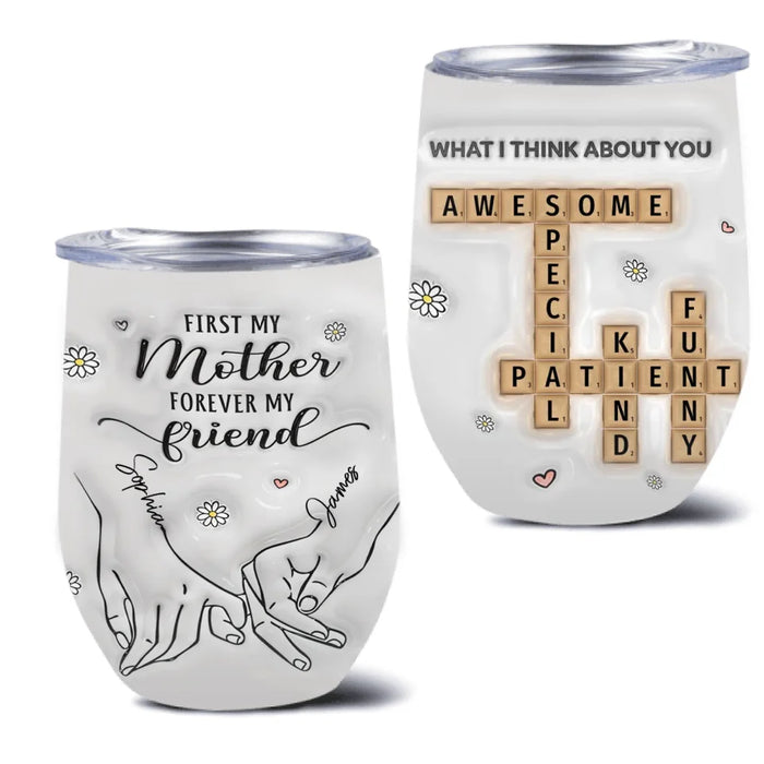 Custom Personalized Family Wine Tumbler - First My Mother Forever My Friend - Gift Idea For Mom