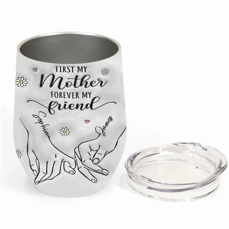 Personalized Family Wine Tumbler - First My Mother Forever My Friend - Gift Idea For Mom