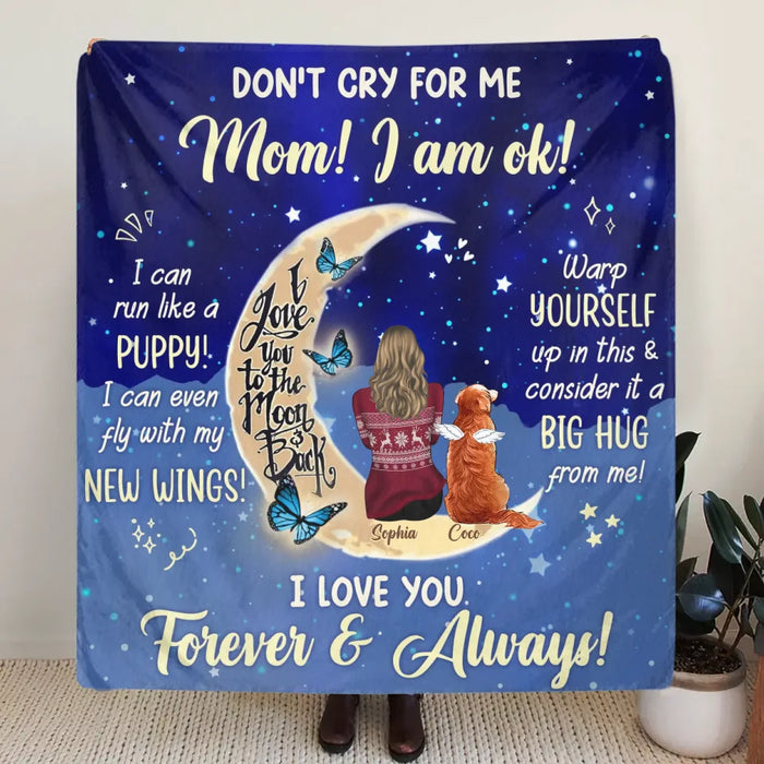 Custom Personalized Memorial Dog Quilt/ Fleece Throw Blanket - Upto 3 Dogs - Memorial Gift Idea For Dog Mom - Don't Cry For Me Mom! I Am Ok!