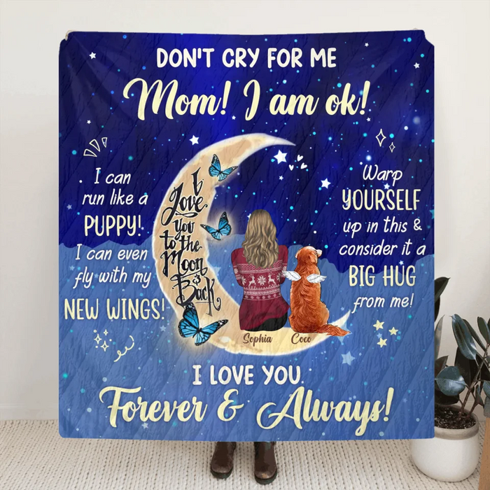 Custom Personalized Memorial Dog Quilt/ Fleece Throw Blanket - Upto 3 Dogs - Memorial Gift Idea For Dog Mom - Don't Cry For Me Mom! I Am Ok!