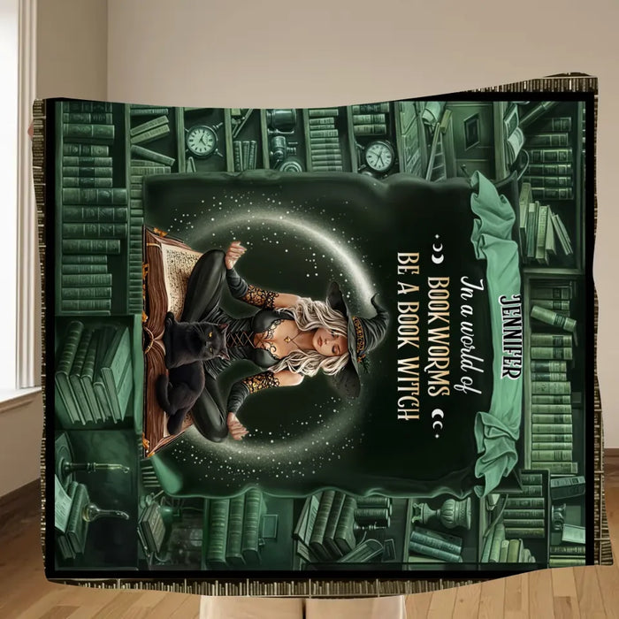 Custom Personalized Book Witch Quilt/ Fleece Throw Blanket - Gift For Witch Book Lover - In A World Of Book Worms Be A Book Witch