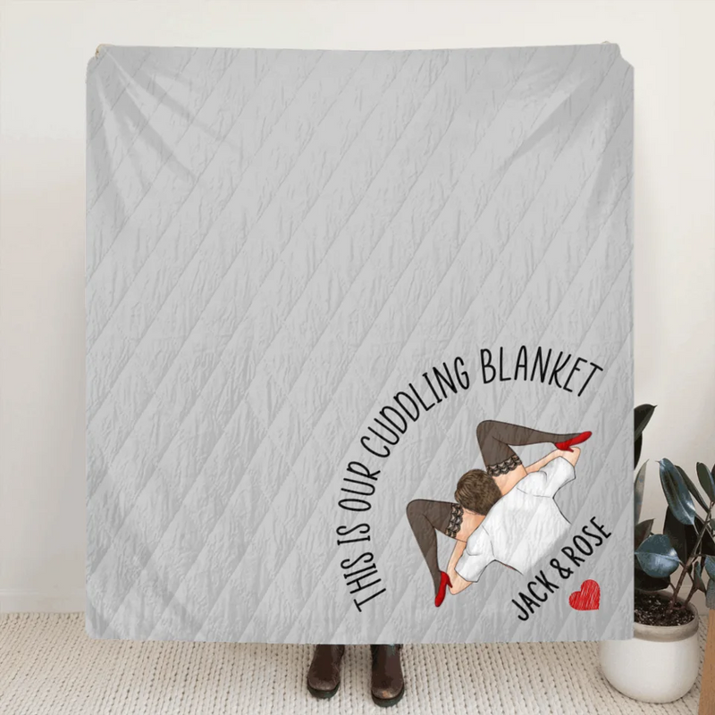 Personalized Couple Fleece Throw Blanket & Quilt - Gift For Couple - This Is Our Cuddling Blanket