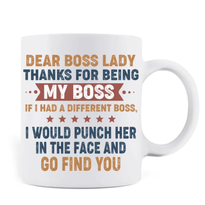 Custom Personalized Dear Boss Mug - Best Gift Idea For Friends - Dear Boss Thanks For Being My Boss