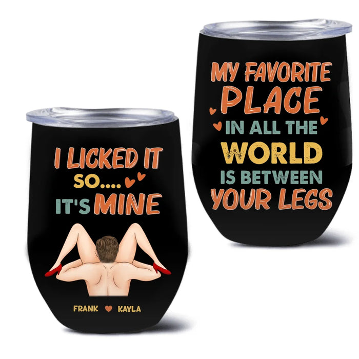 Custom Personalized Couple Wine Tumbler - Funny Gift Idea For Couple/ Husband And Wife - I Licked It So It's Mine