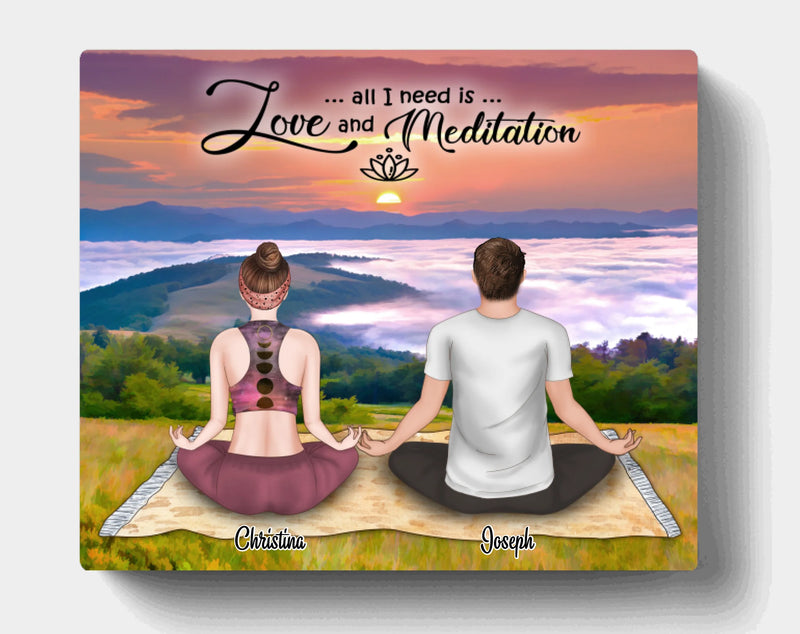 Custom Personalized Meditation Couple Canvas - Best Gift For Couple - All I Need Is Love And Meditation - 5UQGG2