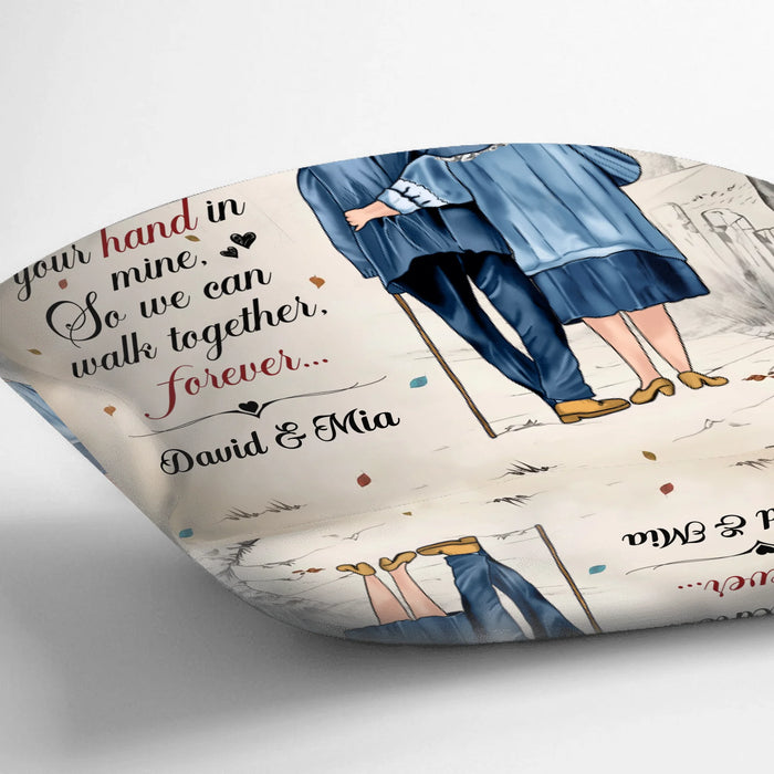 Personalized Old Couple Pillow Cover - Best Gift For Couple - God Placed Your Hand In Mine, So We Can Walk Together, Forever