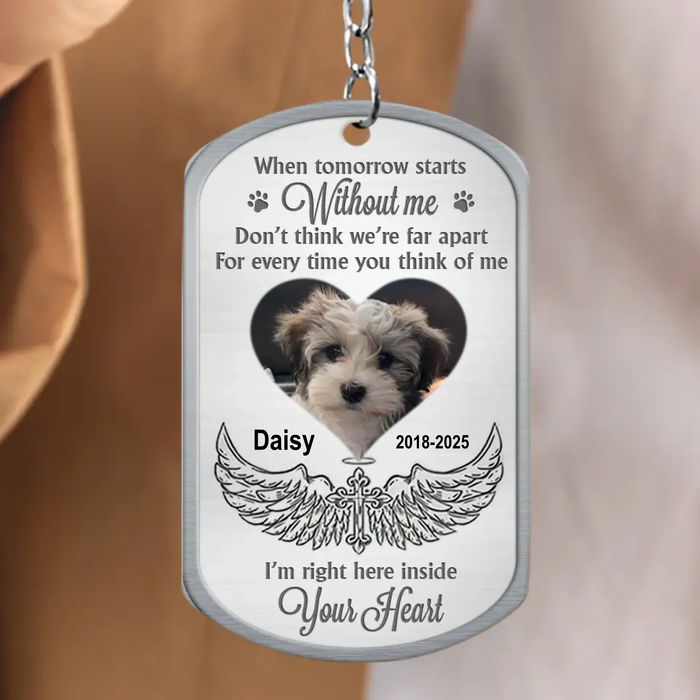 Custom Personalized Memorial Dog Aluminum Keychain - Memorial Gift Idea For Dog Lover - Upload Photo - When Tomorrow Starts Without Me
