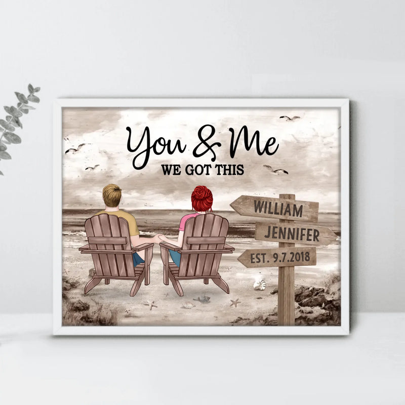 Personalized Couple Poster - Anniversary/Valentine's Day Gift Idea For Couple - You & Me We Got This