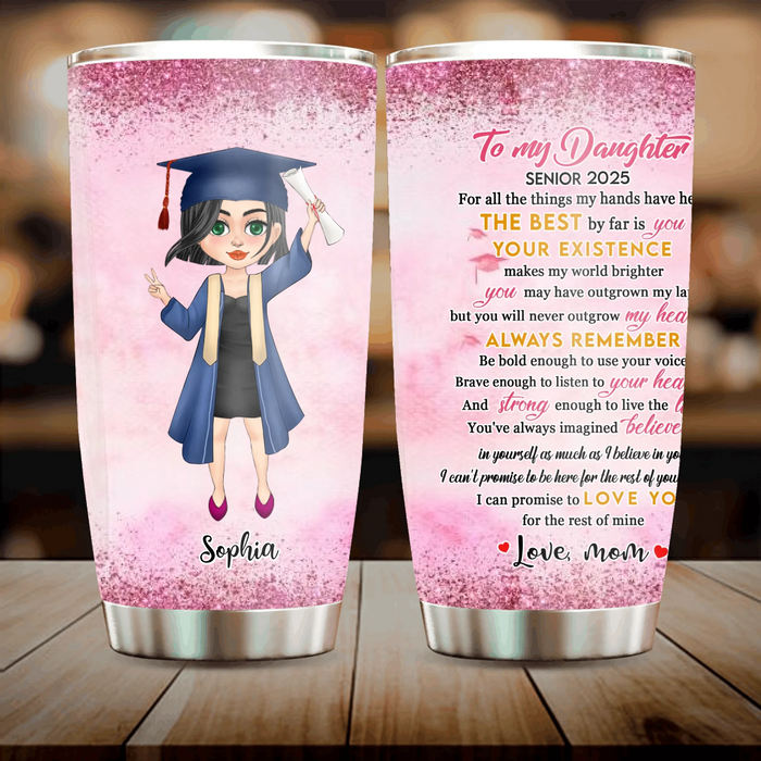 Personalized Graduation Tumbler - Gift Idea For Daughter/Granddaughter From Mom, Nana - Love You For The Rest Of Mine