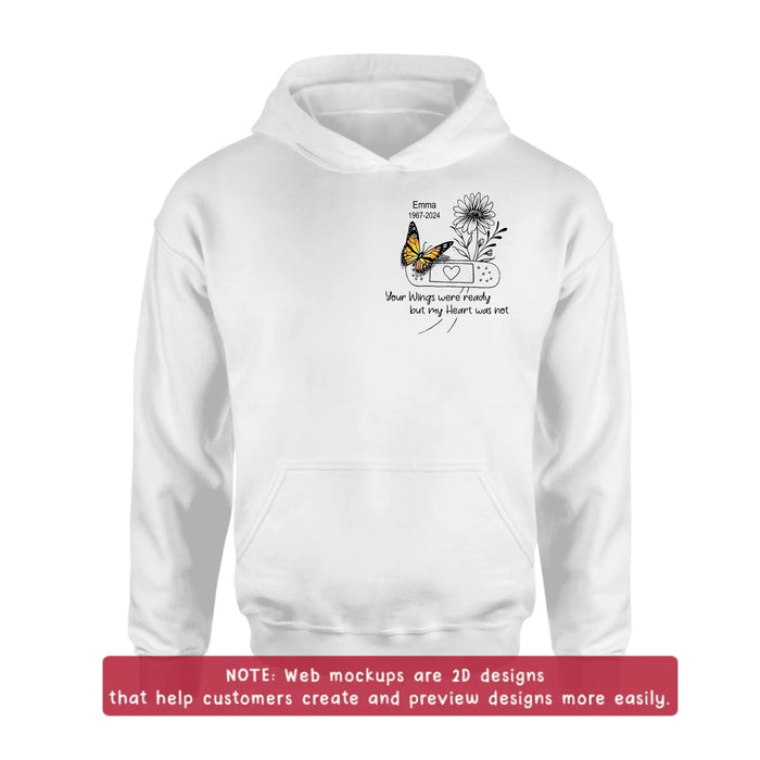 Personalized Memorial Butterfly Embroidered T-Shirt/Sweater/Hoodie - Memorial Gift for Mother's Day/Father's Day - Your Wings Were Ready But My Heart Was Not