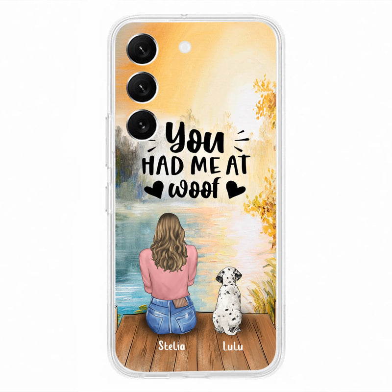 Custom Personalized Dog Mom Phone Case - Gifts For Dog Lovers With Upto 4 Dogs - You Had Me At Woof - Case For iPhone, Samsung
