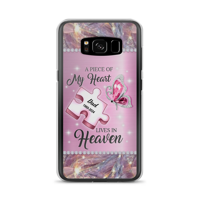 Custom Personalized Memorial Piece Phone Case - Memorial Gift Idea for Father's Day - A Piece Of My Heart Lives In Heaven - Case for iPhone/ Samsung