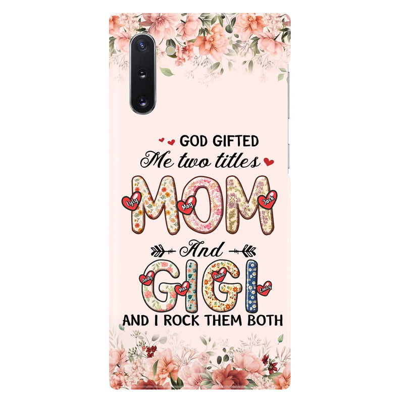 Custom Personalized Grandma Phone Case - Upto 7 Kids & 7 Grandkids - Mother's Day Gift Idea for Grandma/Mom - God Gifted Me Two Titles - Case for iPhone/Samsung