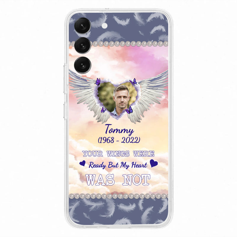 Custom Personalized Memorial Photo Phone Case - Memorial Gift Idea for Family - Your Wings Were Ready But My Heart Was Not - Case For iPhone/Samsung