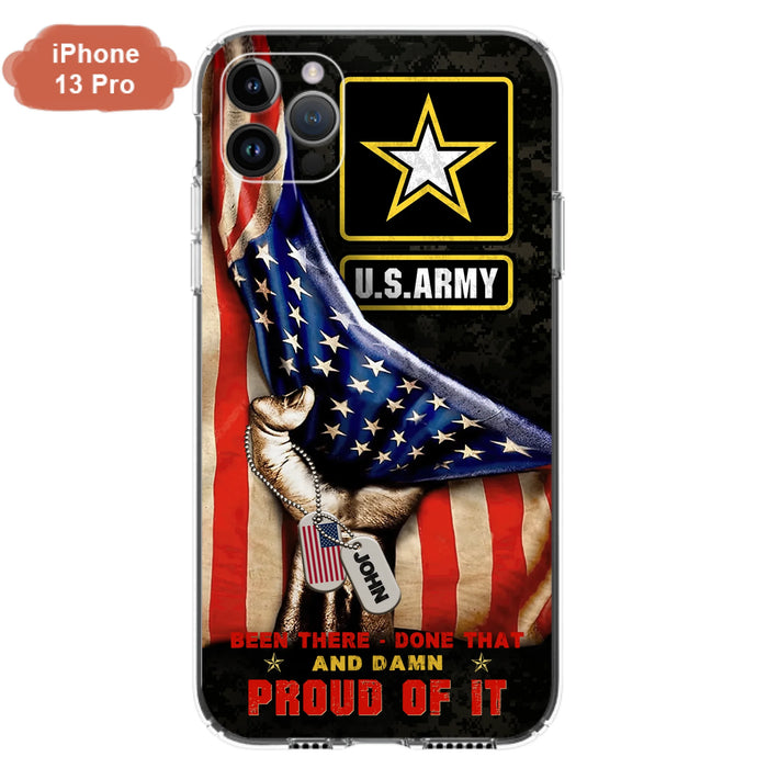 Custom Personalized Veteran Proudly Served Phone Case - Gift Idea For Veterans - Been There Done That And Damn Proud Of It - Case For iPhone And Samsung