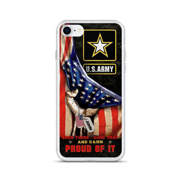 Custom Personalized Veteran Proudly Served Phone Case - Gift Idea For Veterans - Been There Done That And Damn Proud Of It - Case For iPhone And Samsung