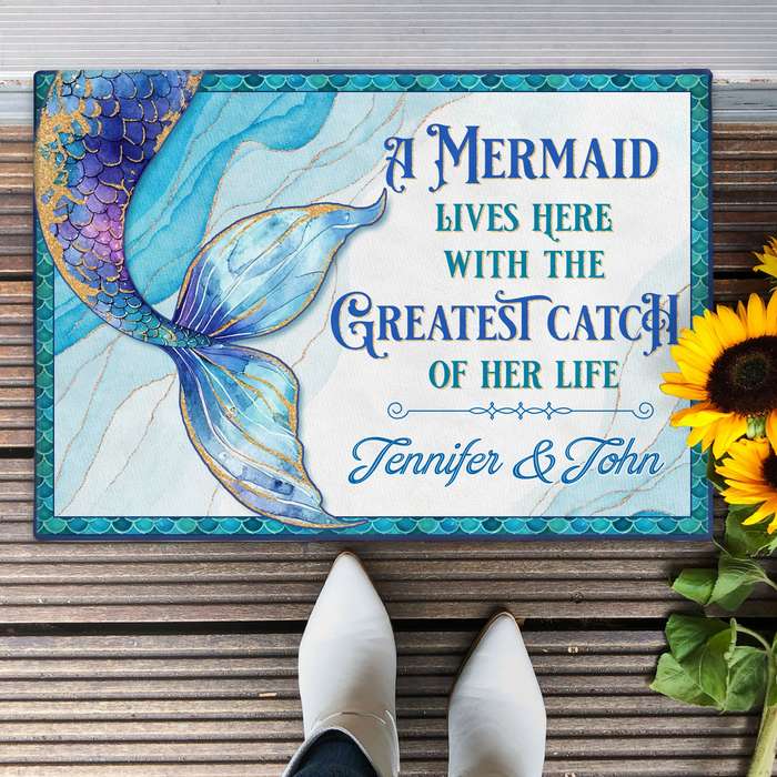 Personalized Mermaid Doormat - A Mermaid Lives Here With The Greatest Catch Of Her Life